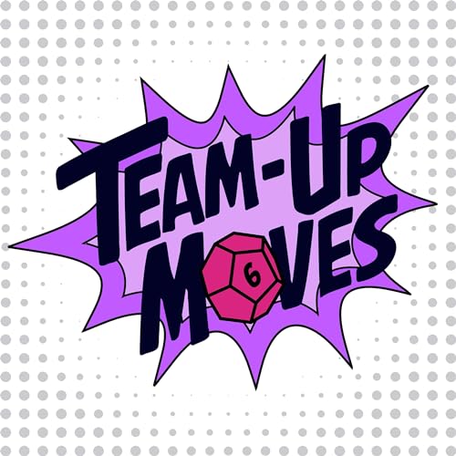 Team-Up Moves Podcast By Fiona Hopkins and Stephanie Burt cover art