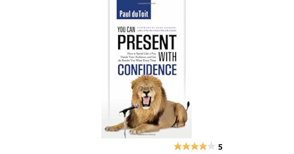 You Can Present with Confidence: How to Speak Like a Pro ...