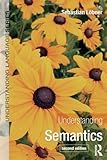  Understanding Semantics, Second Edition (Understanding Language) by Sebastian Loebner (2013-07-26)