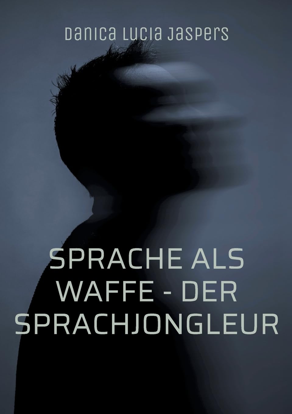 Sprache als Waffe - Der Sprachjongleur: über die Missverständnisse der Hochbegabung