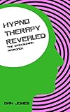 The Ericksonian Approach (Hypnotherapy Revealed Book 2)