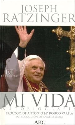 Encuentro Ediciones, S.A. Benedicto XVI, mi vida