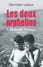 Download Les deux orphelins : L'affaire Finaly 1945-1953 PDF