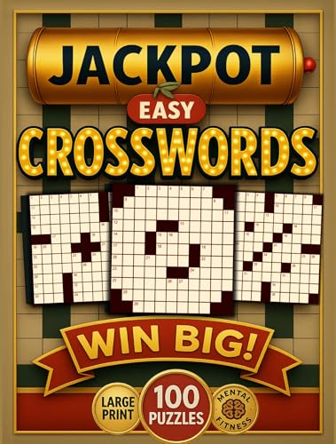 Jackpot Easy Crosswords: 100 Easy Large Print Puzzles For Relaxation, Mental Fitness and Good Luck