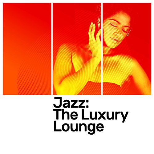 Play Jazz: The Luxury Lounge by Luxury Lounge Cafe Allstars on Amazon Music