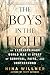 The Boys in the Light: An Extraordinary World War II Story of Survival, Faith, and Brotherhood