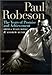 Paul Robeson: The Years of Promise and Achievement