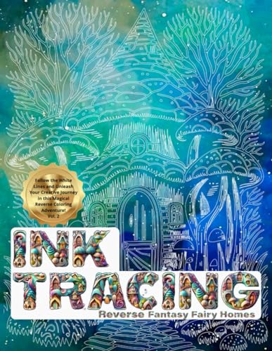 Ink Tracing : Reverse Fantasy Fairy Homes Coloring Book...