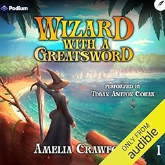 Wizard with a Greatsword Audiolibro Por Amelia Crawford arte de portada