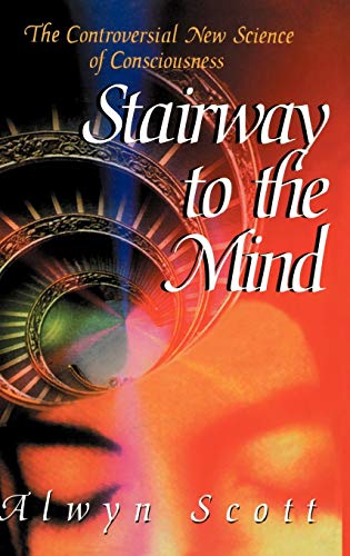 Télécharger STAIRWAY TO THE MIND. : The Controversial New Science of Consciousness Livre PDF Gratuit