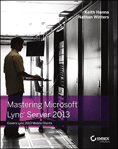Mastering Microsoft Lync Server 2013 Mastering Microsoft Lync Server 2013