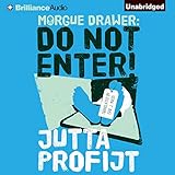  Morgue Drawer: Do Not Enter!: Morgue Drawer, Book 4