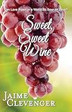 Sweet, Sweet Wine