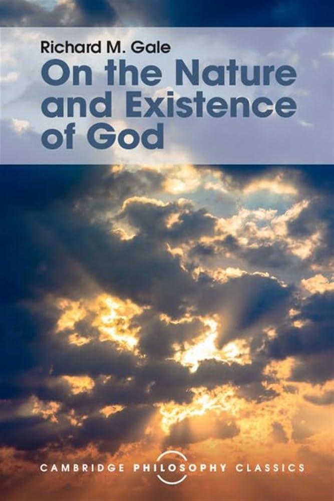 On the Nature and Existence of God (Cambridge Philosophy Classics)