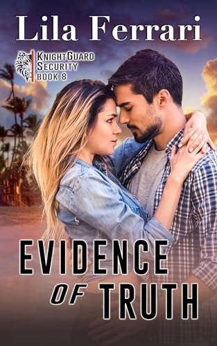Evidence of Truth (KnightGuard Security Book 8)