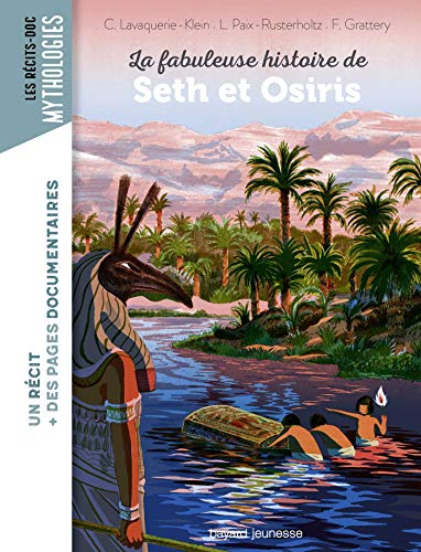 Télécharger La fabuleuse histoire de Seth et Osiris (Les romans doc Mythologie) PDF