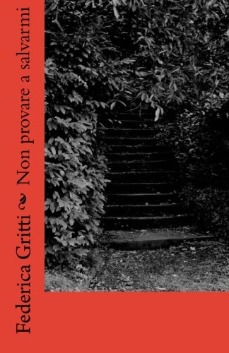 Non provare a salvarmi