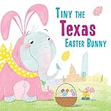 Tiny the Texas Easter Bunny (Tiny the Easter Bunny)