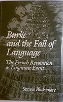 BURKE AND THE FALL OF LANGUAGE: The French Revolution as Linguistic Event 0874514525 Book Cover