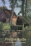 fischerhude cafe  Fischerhude: Auf den Spuren der Künstler (Reihe Galerie Verlag)