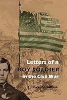 Letters of a Boy Soldier in the Civil War 1951636139 Book Cover