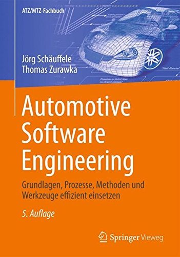 Automotive Software Engineering: Grundlagen, Prozesse, Methoden und Werkzeuge effizient einsetzen (ATZ/MTZ-Fachbuch) (German Edition) by J????rg Sch????uffele (2012-11-21)