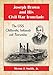Joseph Brown and His Civil War Ironclads: The USS Chillicothe, Indianola and Tuscumbia