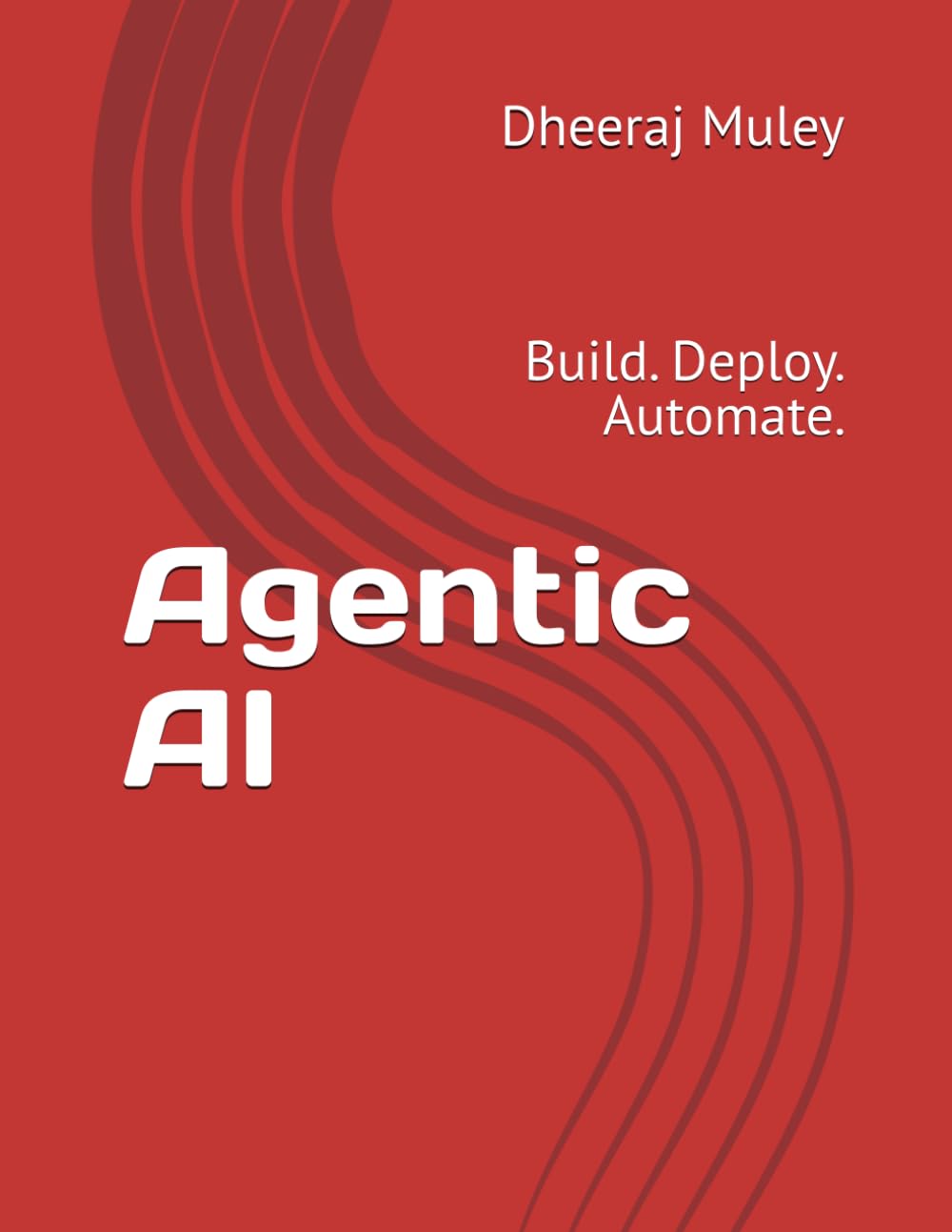 Agentic AI: Build. Deploy. Automate.