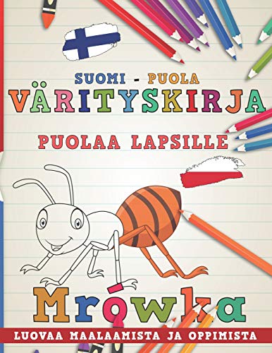 Värityskirja Suomi - Puola I Puolaa lapsille I Luovaa maalaamista ja oppimista (Oppia kieliä) (Finnish Edition)