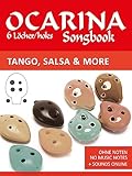 Ocarina Songbook - 6 Löcher/holes - Tango, Salsa & more: Ohne Noten - no music notes + Sounds online (Okarina Songbooks) (English Edition)