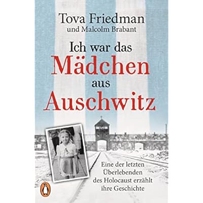 Ich war das M&auml;dchen aus Auschwitz
