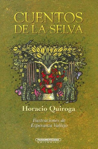 Cuentos de la selva / Jungle Tales Quiroga, Horacio