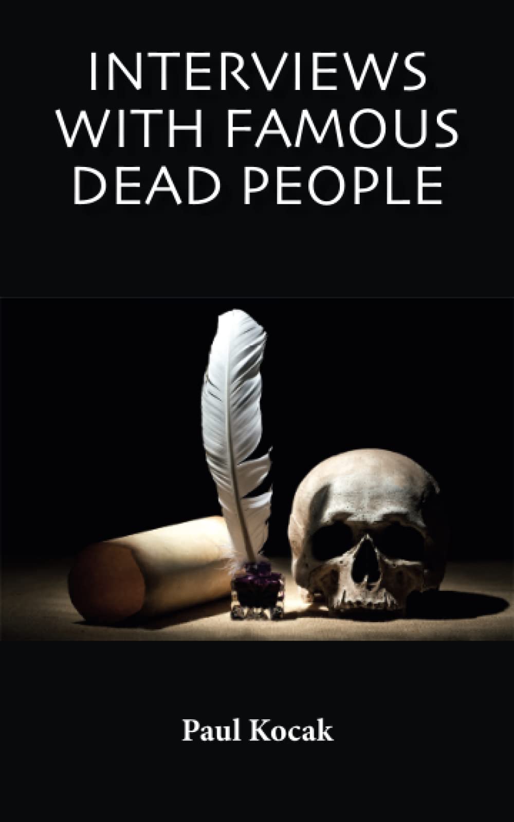 Interviews with Famous Dead People