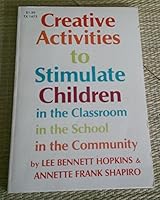 Creative activities to stimulate children: In the classrom, in the school, in the community B0007EOYT2 Book Cover