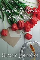From the Fishbowl, with Love 1682949923 Book Cover