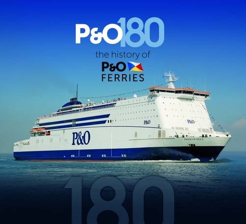 P&O 180: The History of P&O Ferries