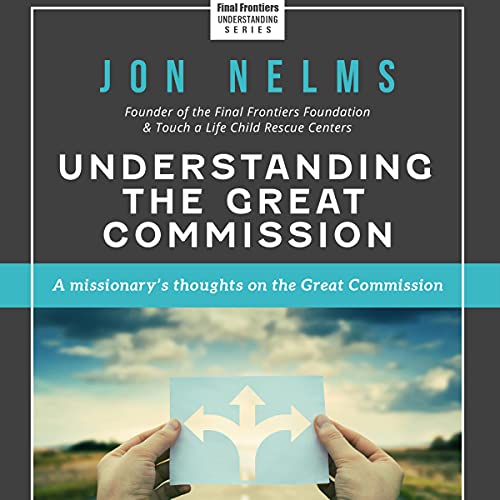 Understanding the Great Commission by Jon Nelms episode artwork