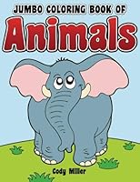 Jumbo Coloring Book of Animals 0996741348 Book Cover