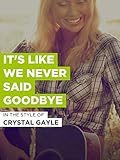  It\'s Like We Never Said Goodbye im Stil von \
