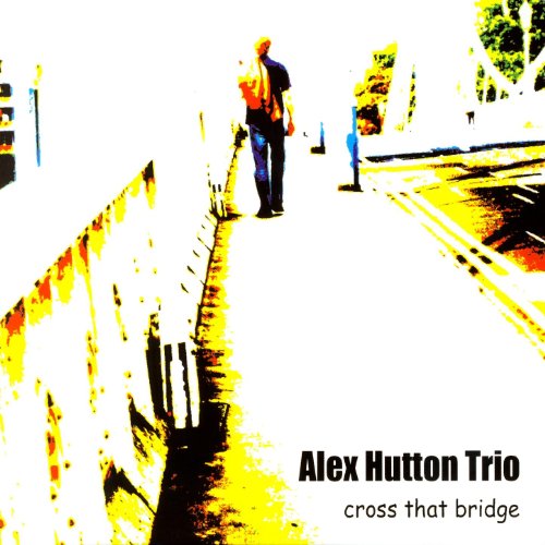 Amazon Music - Alex Hutton, Mike Janisch & Simon LeaのCross That Bridge ...