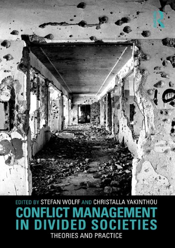Conflict Management in Divided Societies: Theories and Practice      1st Edition, Kindle Edition