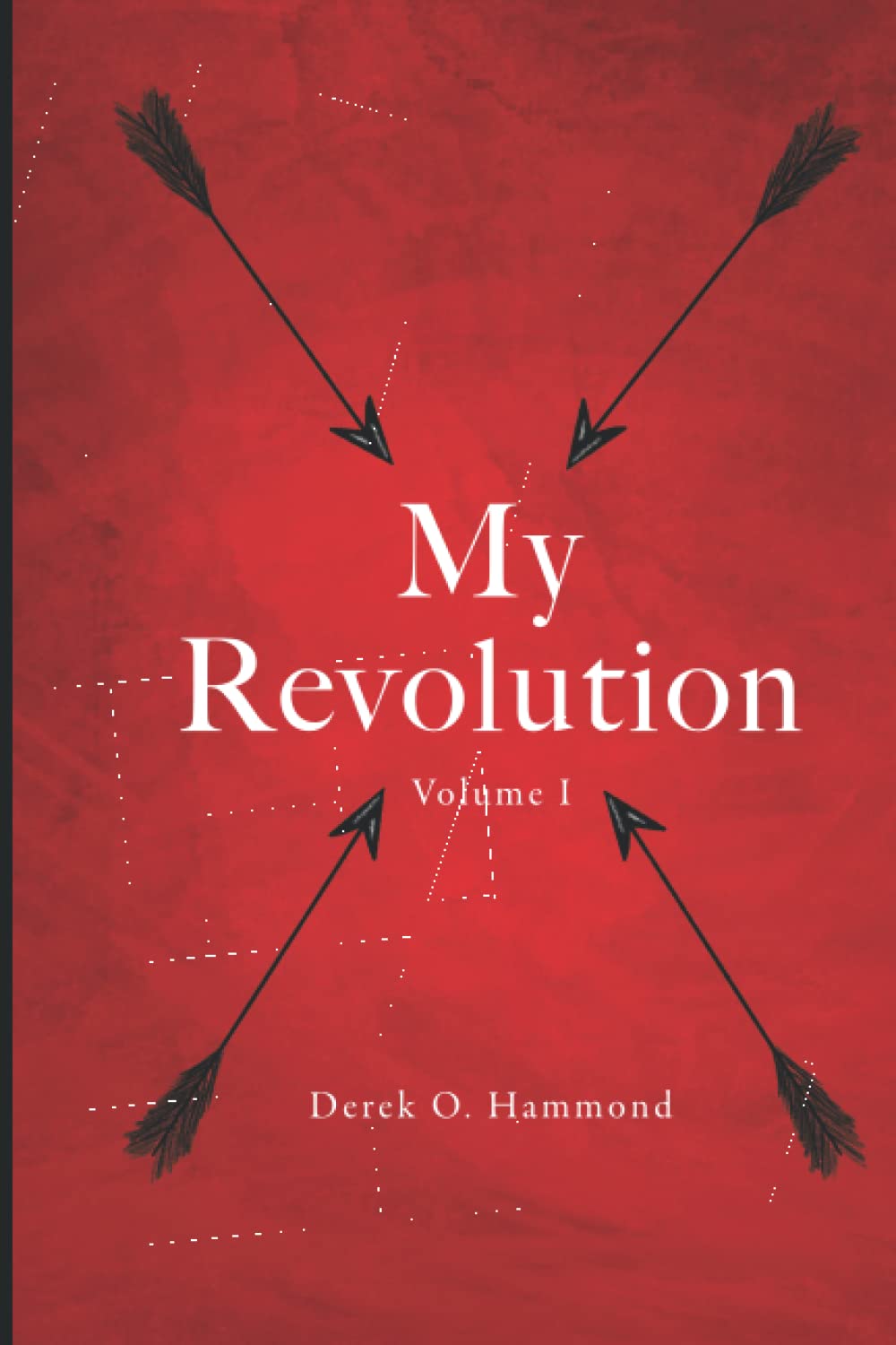 My Revolution: Volume I