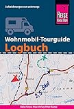  Reise Know-How Wohnmobil-Tourguide Logbuch : Reisetagebuch für Aufzeichnungen von unterwegs: mit Checklisten, fünfsprachigem Pannen-Wörterbuch, ... internationalen Reisemaßen uvm. (Sachbuch)