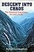 Descent into Chaos: The Doomed Expedition to Low's Gully