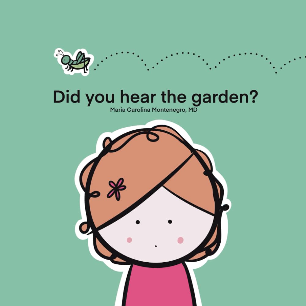 Did you hear the garden?: Exploring the world through the sounds of nature.
