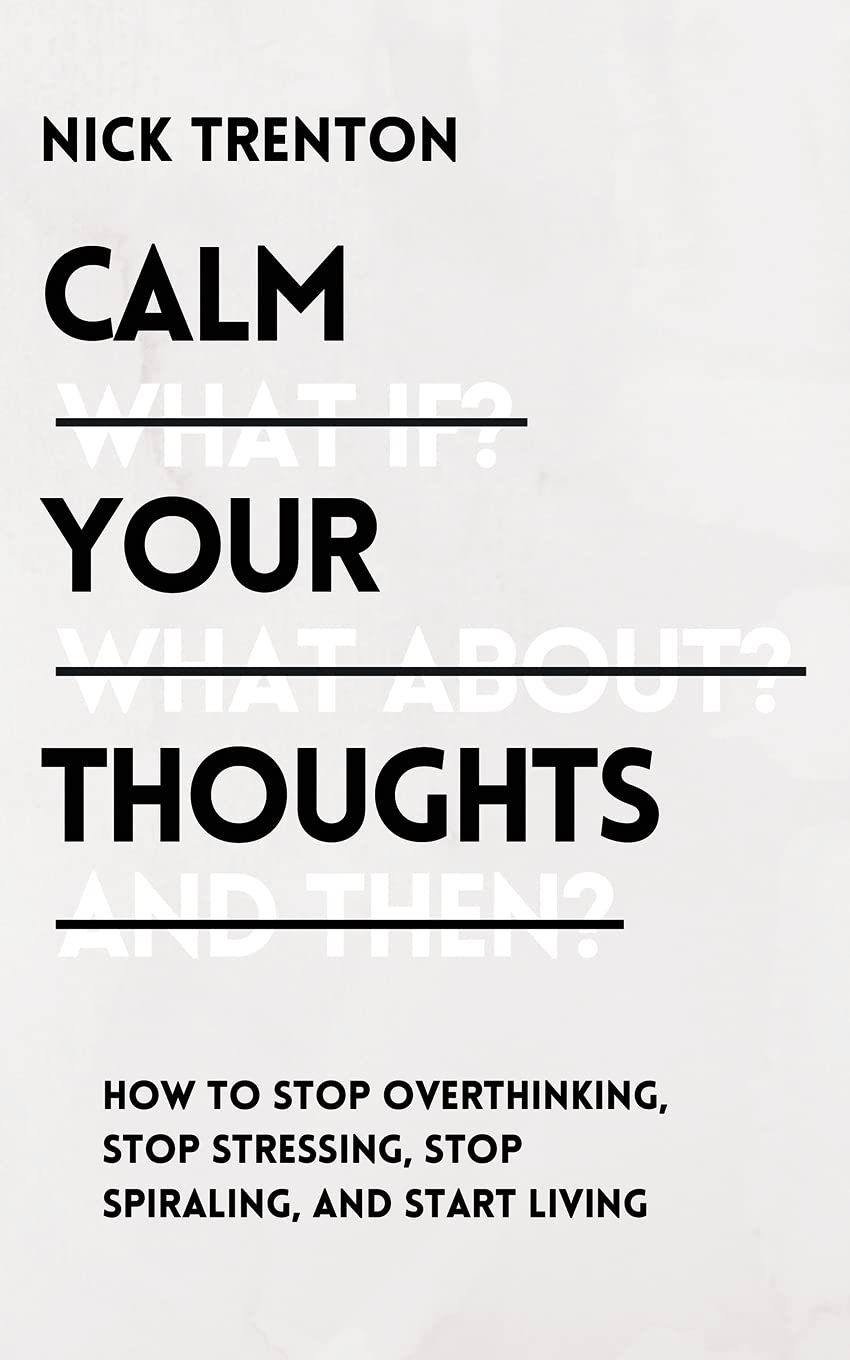 Calm Your Thoughts Paperback – 3 July 2021