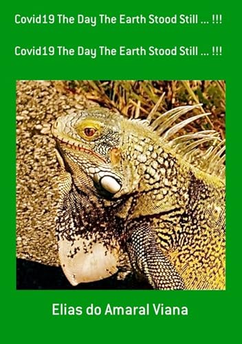 Covid19 The Day The Earth Stood Still ... !!! (English Edition)