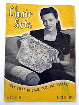 Chair Sets Book # 181 (New Ideas in Crocheted Chair Sets and Runners)