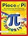 Piece of Pi: Wit-Sharpening, Brain-bruising, Number-Crunching Activities with Pi (Grades 6-8)