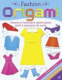  Fashion origami. Ediz. illustrata. Con gadget